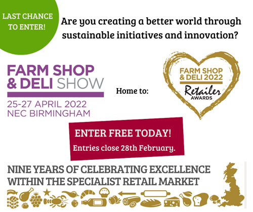 THE FARM SHOP AND DELI RETAILER AWARDS - LAST CHANCE TO ENTER