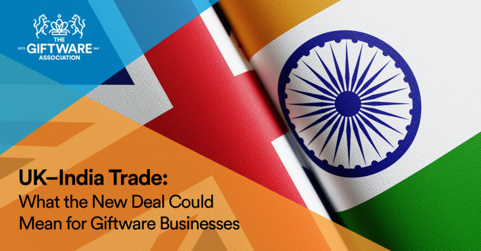 UK–India Trade: What the New Deal Could Mean for Giftware Businesses