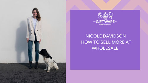 SEMINAR â€“ NICOLE DAVIDSON - HOW TO SELL MORE AT WHOLESALE - 10TH MAY