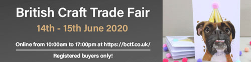 BRITISH CRAFT TRADE FAIR TO RUN INTERACTIVE ONLINE SHOW FOR 2020