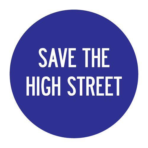 SAVE THE HIGH STREET