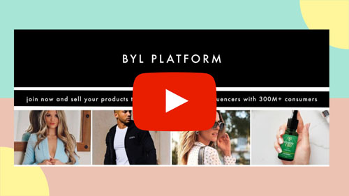 INFLUENCER MARKETING AND SELLING - BYL PLATFORM