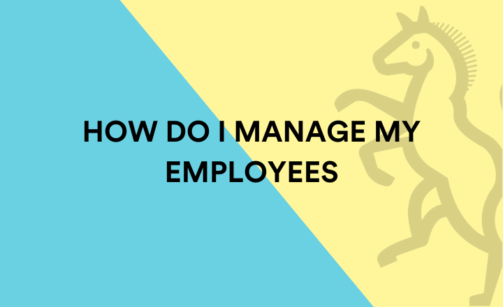 How do I manage my employees?