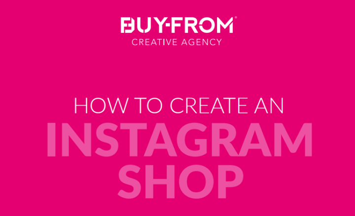Buy From - How to Create an Instagram Shop