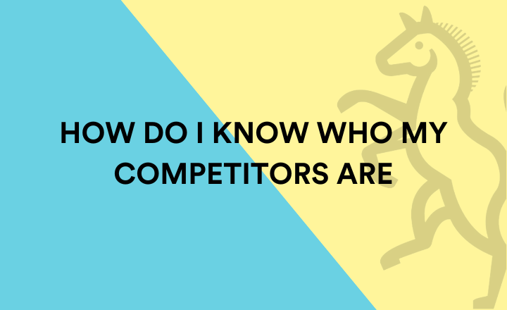 How do I know who my competition are?