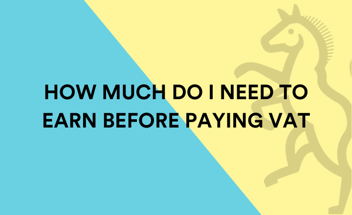 How much do I need to earn before paying VAT?
